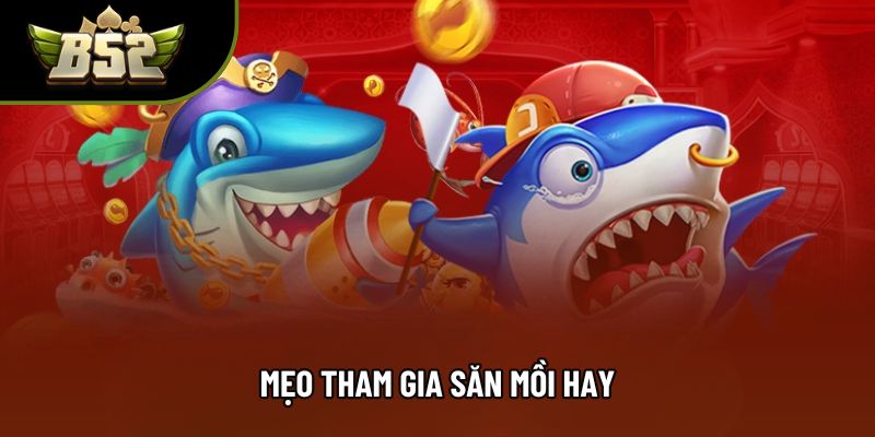 Mẹo tham gia săn mồi hay Mẹo tham gia săn mồi hay